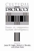 Cultural psychology : essays on comparative human development /