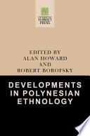 Developments in Polynesian ethnology /