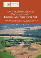 Late prehistory and protohistory : Bronze Age and Iron Age : proceedings of the XVII UISPP World Congress (1-7 September 2014, Burgos, Spain).