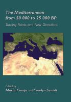 The Mediterranean from 50 000 to 25 000 BP : turning points and new directions /