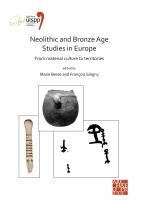Neolithic and Bronze Age Studies in Europe : From Material Culture to Territories : Proceedings of the XVIII UISPP World Congress (4-9 June 2018, Paris, France) Volume 13 Session I-4 /