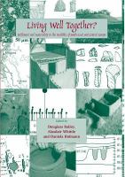 Living well together? : settlement and materiality in the Neolithic of south-east and central Europe /