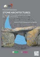 Pre and protohistoric stone architectures : comparisons of the social and technical contexts associated to their building : proceedings of the XVIII UISPP World Congress (4-9 June 2018, Paris, France).