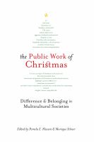 The public work of Christmas : difference and belonging in multicultural societies /