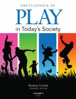 Encyclopedia of play in today's society /
