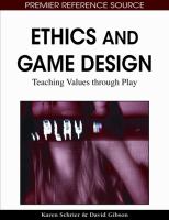 Ethics and game design teaching values through play /