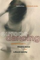 Europe dancing perspectives on theatre dance and cultural identity /