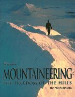 Mountaineering : the freedom of the hills /