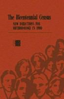 The Bicentennial census : new directions for methodology in 1990 /