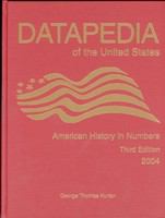 Datapedia of the United States American history in numbers /