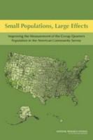Small Populations, Large Effects : Improving the Measurement of the Group Quarters Population in the American Community Survey /