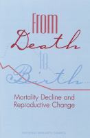 From death to birth : mortality decline and reproductive change /