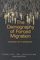 The demography of forced migration : summary of a workshop /