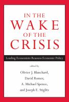 In the wake of the crisis : leading economists reassess economic policy /