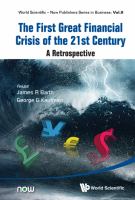 The first great financial crisis of the 21st century : a retrospective /