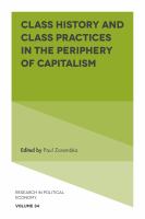 Class history and class practices in the periphery of capitalism /