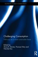 Challenging consumption : pathways to a more sustainable future /