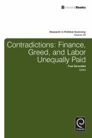 Contradictions : Finance, Greed, and Labor Unequally Paid /