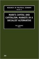 Marx's capital and capitalism : markets in a socialist alternative /