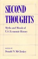 Second thoughts : myths and morals of U.S. economic history /