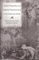 Global perspectives on industrial transformation in the American South /
