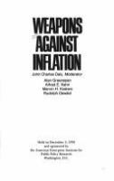 Weapons against inflation : held on December 5, 1978, and sponsored by the American Enterprise Institute for Public Policy Research, Washington, D.C. /