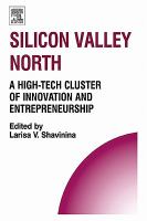 Silicon Valley North : a high-tech cluster of innovation and entrepreneurship /