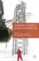 The making of Europe's critical infrastructure : common connections and shared vulnerabilities /