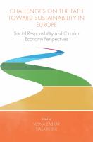 Challenges on the Path Toward Sustainability in Europe : Social Responsibility and Circular Economy Perspectives.
