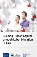 Building human capital through labor migration in Asia /