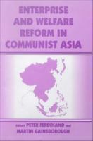 Enterprise and welfare reform in communist Asia /