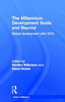 The Millennium Development Goals and beyond : global development after 2015 /
