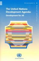 United Nations Development Agenda : development for all : goals, commitments and strategies agreed at the United Nations world conferences and summits since 1990.