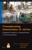 Transforming innovations in Africa : explorative studies on appropriation in African societies /