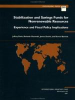 Stabilization and savings funds for nonrenewable resources : experience and fiscal policy implications /