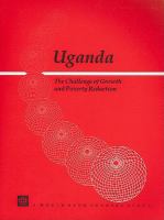 Uganda : the challenge of growth and poverty reduction.