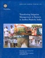 Transferring irrigation management to farmers in Andhra Pradesh, India /