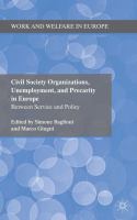 Civil society organizations, unemployment, and precarity in Europe : between service and policy /