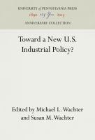 Toward a New U.S. Industrial Policy? /