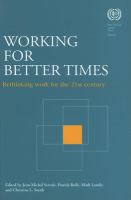 Working for better times : rethinking work for the 21st century /