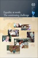 Equality at work : tackling the challenges : global report under the follow up to the ILO Declaration on Fundamental Principles and Rights at Work.