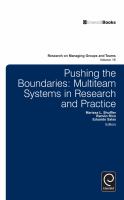 Pushing the boundaries : multiteam systems in research and practice /