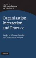 Organisation, interaction and practice : studies in ethnomethodology and conversation analysis /