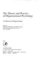 The Theory and practice of organizational psychology : a collection of original essays /