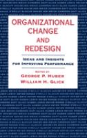 Organizational change and redesign : ideas and insights for improving performance /