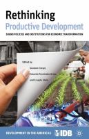 Rethinking productive development : sound policies and institutions for economic transformation /
