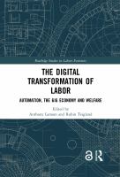 The digital transformation of labor : automation, the gig economy and welfare /