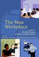 The new workplace : a guide to the human impact of modern working practices /