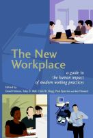 The new workplace a guide to the human impact of modern working practices /