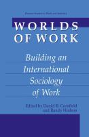 Worlds of work : building an international sociology of work /